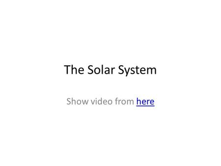 The Solar System Show video from herehere. Write down the names of the planets in order. Come up with a mnemonic to help you remember their names and.