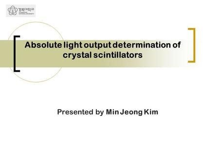 Absolute light output determination of crystal scintillators