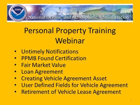 Personal Property Training Webinar Untimely Notifications PPMB Found Certification Fair Market Value Loan Agreement Creating Vehicle Agreement Asset User.