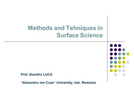 Methods and Tehniques in Surface Science