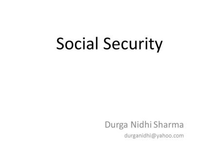 Social Security Durga Nidhi Sharma