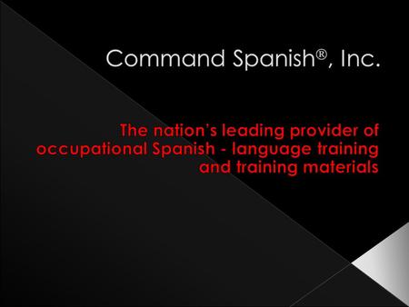  Industry › Safety Supervision › Construction › Meat Processing › Manufacturing, Industry and Warehousing › Cross-cultural issues ©2012, Command Spanish®,