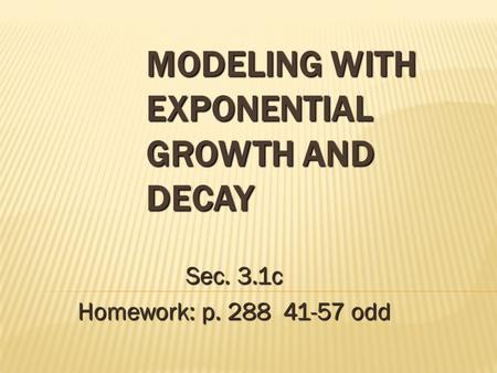 Modeling with Exponential Growth and Decay