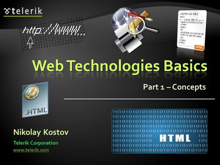 Part 1 – Concepts Nikolay Kostov Telerik Corporation www.telerik.com.