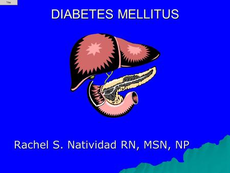 DIABETES MELLITUS Rachel S. Natividad RN, MSN, NP.