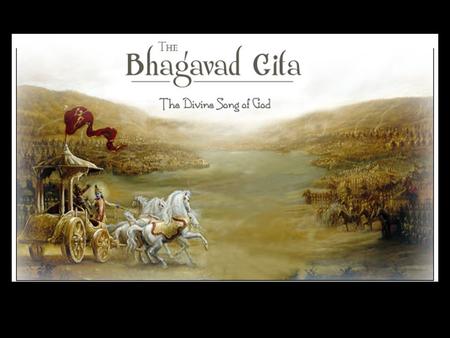 The Bhagavad Gita is a part of a larger text called the Mahabharata. At 200,000 verses (1.8 million words), the Mahabharata is about ten times longer.