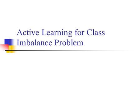 Active Learning for Class Imbalance Problem