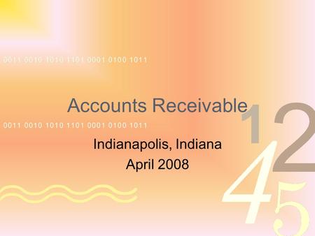 Accounts Receivable Indianapolis, Indiana April 2008.