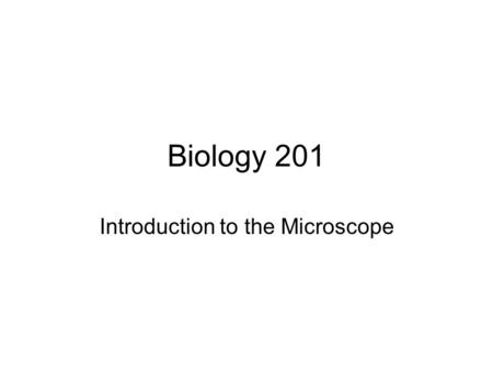 Biology 201 Introduction to the Microscope. Laboratory Safety and Etiquette Cabrillo College Department of Biology.