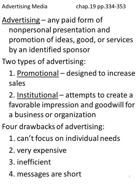 Advertising Mediachap.19 pp.334-353 Advertising – any paid form of nonpersonal presentation and promotion of ideas, good, or services by an identified.