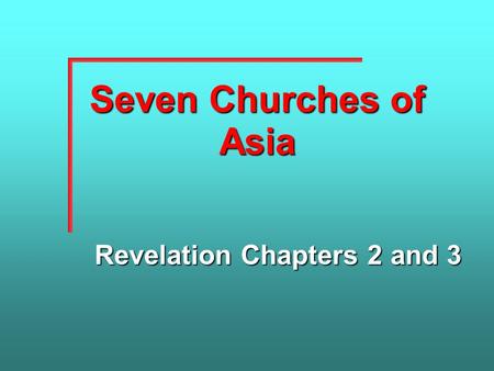 Seven Churches of Asia Revelation Chapters 2 and 3.
