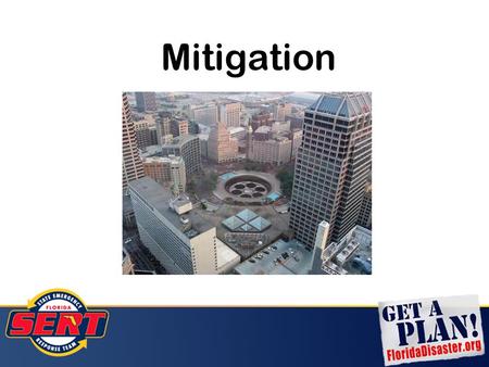 Mitigation. Hazard Mitigation is any sustained action taken to reduce or eliminate long-term risk to people and their property from hazards and their.