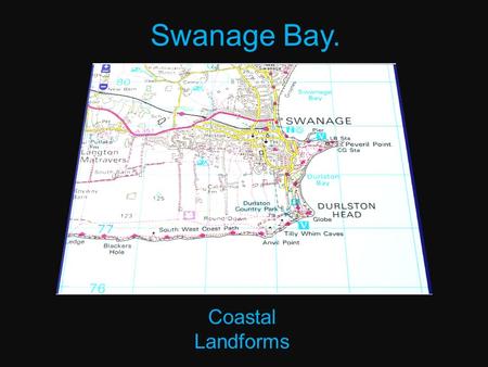 Swanage Bay. Coastal Landforms.