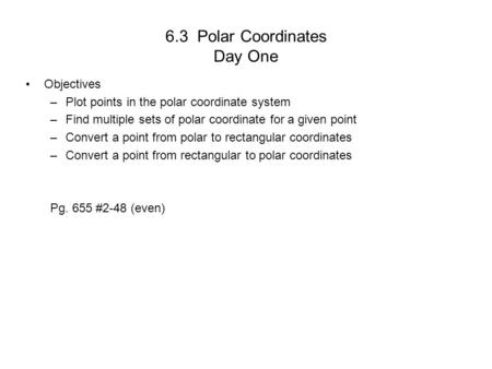 6.3 Polar Coordinates Day One