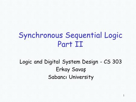 Synchronous Sequential Logic Part II