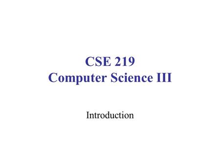 CSE 219 Computer Science III
