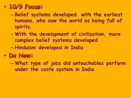 10/9 Focus: Belief systems developed with the earliest humans, who saw the world as being full of spirits. With the development of civilization, more.