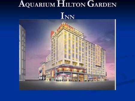 A QUARIUM H ILTON G ARDEN I NN. CRITICAL ISSUE RESEARCH For this I would like to take the BIM model Holder Construction Company has developed for the.