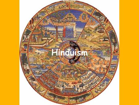 Hinduism. One of the world’s oldest religions – Over 3,000 years old No single founder – Formed from the beliefs of the diverse groups who settled in.
