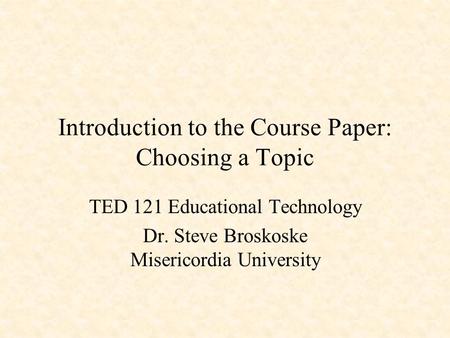 Introduction to the Course Paper: Choosing a Topic
