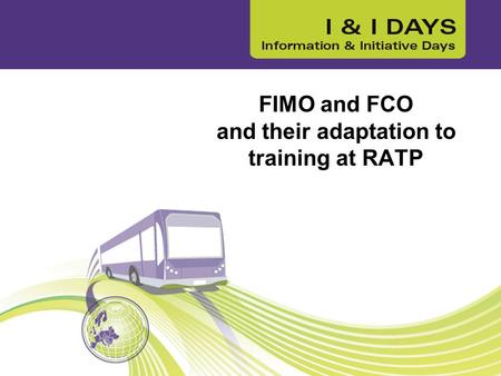 FIMO and FCO and their adaptation to training at RATP