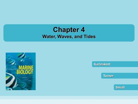 Chapter 4 Water, Waves, and Tides.