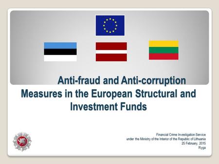 Anti-fraud and Anti-corruption Measures in the European Structural and Investment Funds Anti-fraud and Anti-corruption Measures in the European Structural.