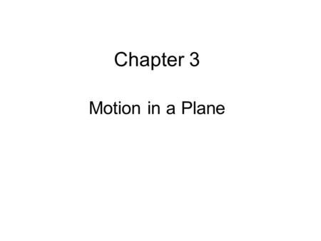 MFMcGraw-PHY 1401Chapter 3b - Revised: 6/7/20101 Motion in a Plane Chapter 3.