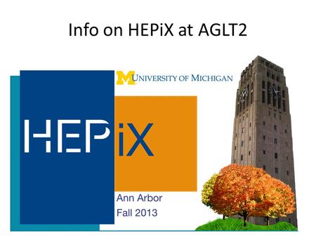 Info on HEPiX at AGLT2. Local Organizing Committee Shawn McKee (chair), Bob Ball, Beth Demkowski, Ben Meekhof, Homer Neal, Bing Zhou, Junjie Zhu Initial.
