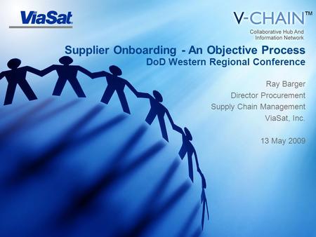 Ray Barger Director Procurement Supply Chain Management ViaSat, Inc.