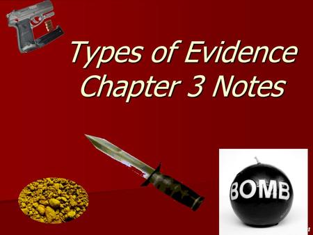Types of Evidence Chapter 3 Notes bsapp.com. I CAN Skills for the Physical Evidence Unit I Can review the common types of physical evidence at crime scenes.