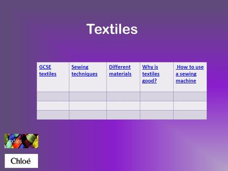 Textiles GCSE textiles Sewing techniques Different materials