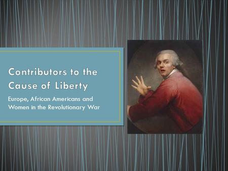 Contributors to the Cause of Liberty