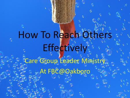 How To Reach Others Effectively Care Group Leader Ministry At