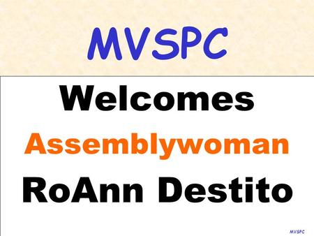 Welcomes Assemblywoman RoAnn Destito MVSPC. Centrex Clinical Laboratories, Inc. M U N S O N W I L L I A M S P R O C T O R Arts I N S T I T U T E.