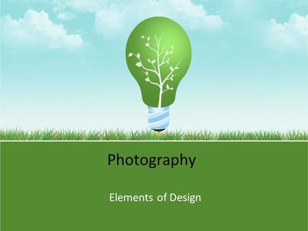 Photography Elements of Design. Line Uses for lines in design Contour line: A line that defines or bounds an edge, but not always the outside edge,