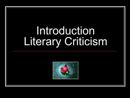 Introduction Literary Criticism