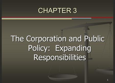 The Corporation and Public Policy: Expanding Responsibilities