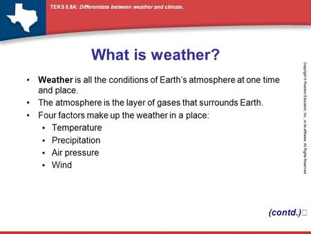 What is weather? Weather is all the conditions of Earth’s atmosphere at one time and place. The atmosphere is the layer of gases that surrounds Earth.