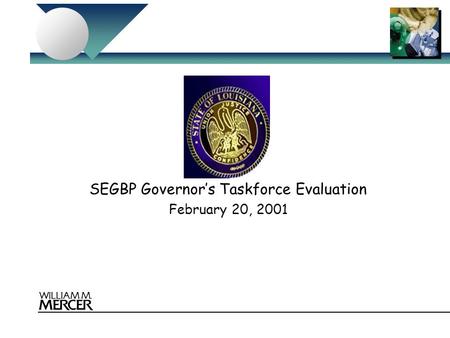 SEGBP Governor’s Taskforce Evaluation February 20, 2001.