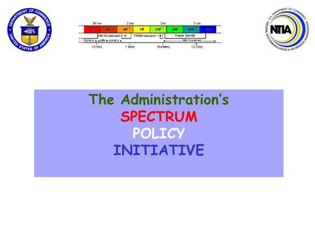 The Administration’s SPECTRUM POLICY INITIATIVE. Cumulative 3G wireless service revenue could reach $1 trillion over the next 10 years. 148 million Americans.