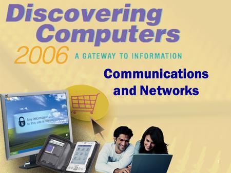 1 Communications and Networks. 2 Chapter 9 Objectives Discuss the components required for successful communications Identify various sending and receiving.
