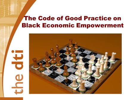 1 The Code of Good Practice on Black Economic Empowerment.