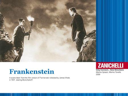 Frankenstein A scene taken from the film version of Frankenstein directed by James Whale in 1931, starring Boris Karloff.