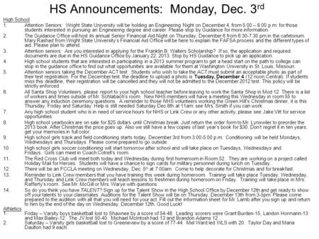 HS Announcements: Monday, Dec. 3 rd High School 1.Attention Seniors: Wright State University will be holding an Engineering Night on December 4, from 5:00.