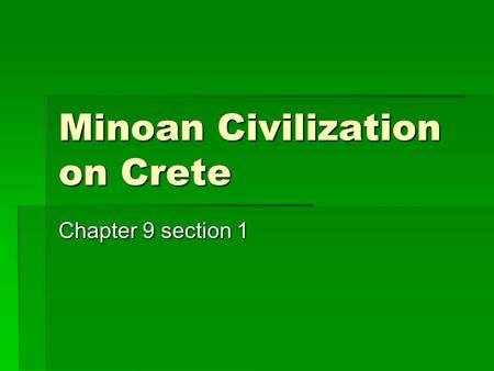 Minoan Civilization on Crete