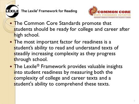 & The Common Core Standards promote that students should be ready for college and career after high school. The most important factor for readiness is.
