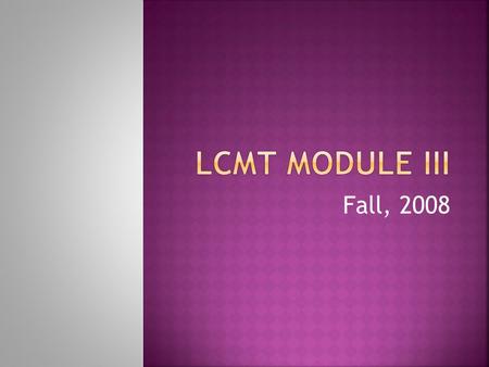 Fall, 2008. How does understanding the levels of assessment assist the LCMT with identification, development, implementation, and evaluation of strategies.