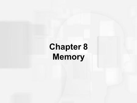 Chapter 8 Memory.
