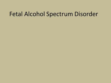 Fetal Alcohol Spectrum Disorder. Instructional Strategy 3 Teaching and Practicing Memory Strategies “A key area of weakness in individuals with FASD is.